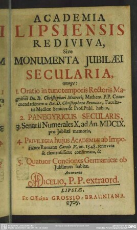 Academia Lipsiensis Rediviva, Sive Monumenta Iubilaei Secularia, : nempe: ...