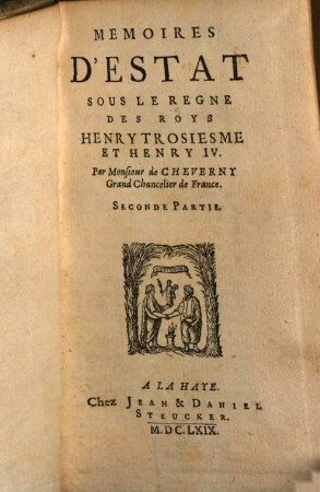 Memoires D'Estat Sous Le Regne Des Roys Henry Trosiesme Et Henry IV.. 2