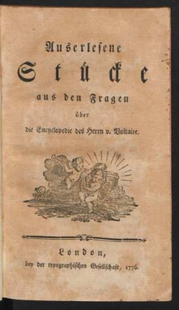 Auserlesene Stücke aus den Fragen über die Encyclopedie des Herrn v. Voltaire