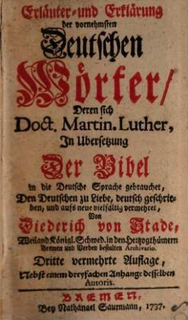 Erläuterung und Erklärung der vornehmsten deutschen Wörter in Luthers Bibel-Übersetzung