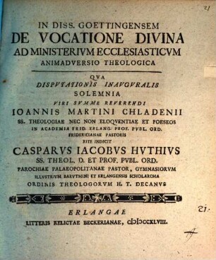 In Diss. Goettingensem de Vocatione Divina ad Ministerivm Ecclesiasticvm Animadversio theologica