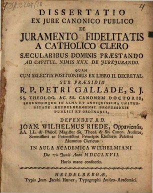 Diss. ex iure can. publ. de iuramento fidelitatis, a catholico clero saecularibus dominis praestando : ad capitul. nimis XXX. de iureiurando
