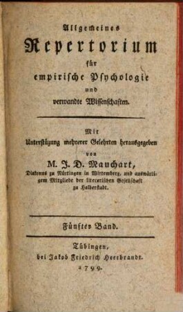 Allgemeines Repertorium für empirische Psychologie und verwandte Wissenschaften. 5, 5. 1799