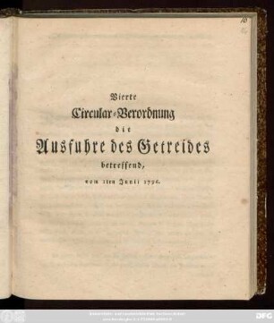 Vierte Circular-Verordnung die Ausfuhre des Getreides betreffend, vom 1ten Junii 1796