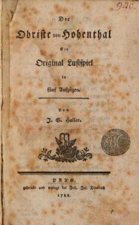 Der Obriste von Hohenthal : Ein Original Lustspiel in fünf Aufzügen