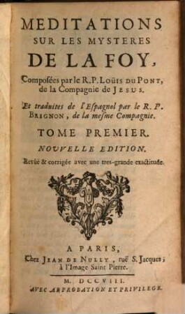 Meditations Sur Les Mysteres De La Foy, 1