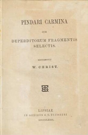 Carmina cum deperditorum fragmentis selectis : Recognovit W. Christ