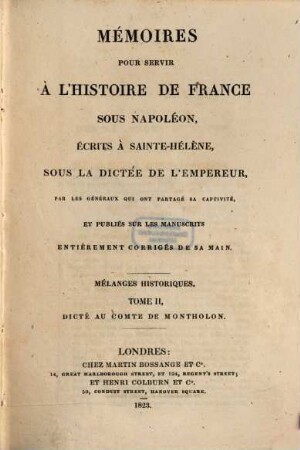 Mémoires pour servir à l'histoire de France sous Napoléon. [6], Mélanges historiques ; T. 2