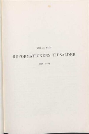 Anden Bog. Reformationens Tidsalder (1520-1536).