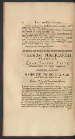 Thesium Publicarum Parerga. Quas Paulus Pasta, ... Mauritio Principi A Sab. Academiae Principi Dicavit, & Augustae Taurinorum sustinuit.