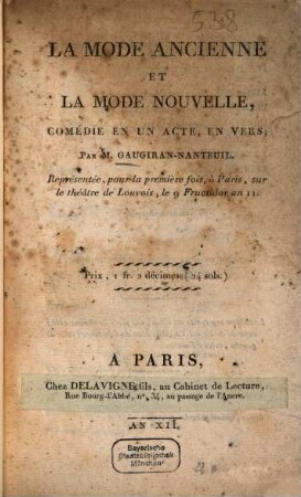 La mode ancienne et la mode nouvelle : Comédie en un acte, en vers