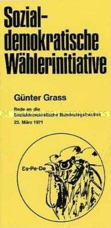 Dokumentation der Sozialdemokratischen Wählerinitiative mit der Rede von Günter Grass an die Sozialdemokratische Bundesfraktion am 23. März 1971