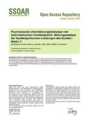 Psychosoziale Unterstützungsleistungen der österreichischen Familienpolitik: Wirkungsanalyse der familienpolitischen Leistungen des Bundes - Modul V