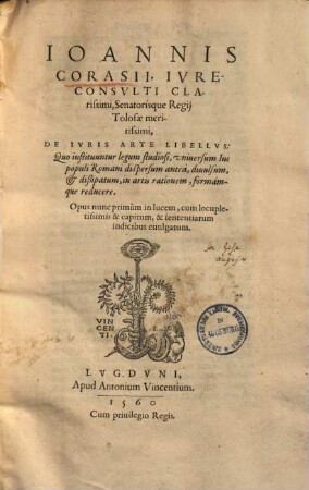 De iuris arte libellus : quo instituuntur legum studiosi, universum ius populi Romani ... in artis rationem, formamque reducere