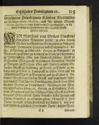 Erhöhetes Privilegium Käysers Maximiliani/ ab Imperatore, Matthia, auff ... [u. a.]