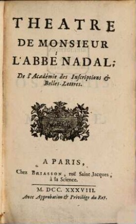 Theatre De Monsieur L'Abbé Nadal; De l'Académie des Inscriptions & Belles-Lettres