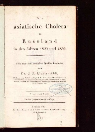 Die asiatische Cholera in Russland in den Jahren 1829 und 1830 : nach russischen amtlichen Quellen
