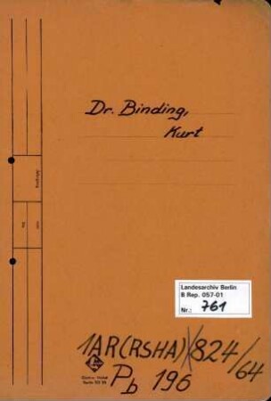 Personenheft Dr. Kurt Binding (*06.03.1904), Regierungspräsident und SS-Oberführer