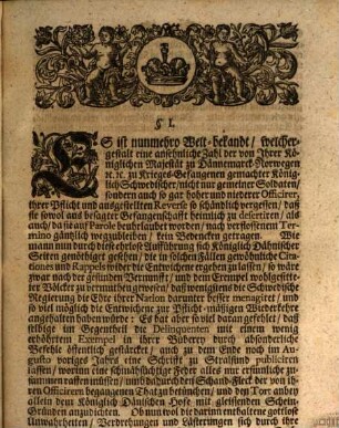Aufgedeckte Schande Der Unsinnigen Schwedischen Proceduren, So Wie sie gröstentheils aus ihren eigenen Zeugnüssen, und gefundenen Original-Documenten sich ergibt : Beydes Ihrer im vorigen Jahr zu Stralsund gedruckten, also rubricirten Unrechtfertigkeit Des an Seiten des Königlich Dähnischen Hofes gebrauchten Verfahrens ... ; Und auch Denen noch im verwichenen Februario des jetzt-lauffenden 1715ten Jahrs ... vermeyntlichen Repressalien, Auf Allergnädigstem Befehl entgegen gesetzet, Und Dem Urtheil aller Hoher Potentaten, und Ehrliebender Völcker übergeben