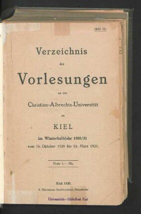 WS 1920/21: Verzeichnis der Vorlesungen an der Christian-Albrechts-Universität zu Kiel im Winterhalbjahr 1920/21 vom 16. Oktober 1920 bis 15. März 1921