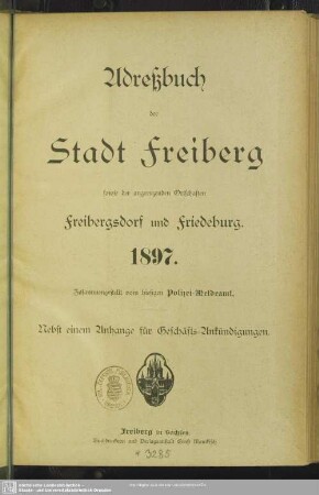 1897: Adreßbuch der Stadt Freiberg sowie der angrenzenden Ortschaften Freibergsdorf und Friedeburg