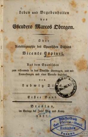 Leben und Begebenheiten des Escudero Marcos Obregon oder Autobiographie des spanischen Dichters Vicente Espinel. 1