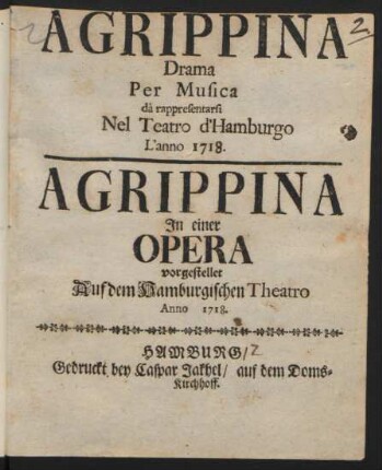 Agrippina : Drama Per Musica dà rappresentarsi Nel Teatro d'Hamburgo L'anno 1718