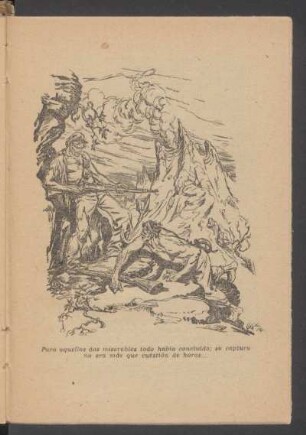 Para aquellos dos miserables todo había concluído; su captura no era más que cuestión de horas... - [Ilustración]