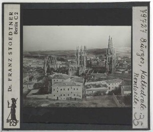 Burgos, Kathedrale : Außenansicht von N, Fernsicht