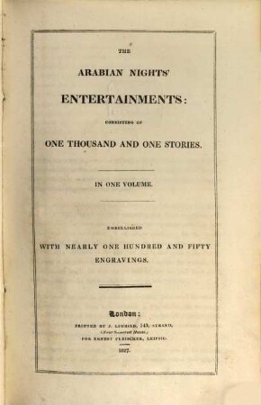 The Arabian Nights' Entertainments : consisting of one thousand and one stories ; in one volume ; embellished with nearly one hundred and fifty engravings