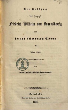 Der Feldzug des Herzogs Friedrich Wilhelm von Braunschweig und seines schwarzen Corps im Jahre 1809