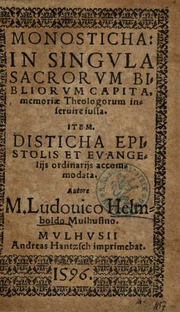 Monosticha In Singula Sacrorum Bibliorum Capita : memoriae Theologorum inseruire iussa
