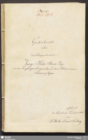 Grubenbericht über das Berggebaeude Junge Hohe Birke Fdgr: in der Freyberger Bergamts- und deren Hohenbirker Revier gelegen - 18.6091 4.