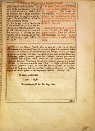 Officium S. Raymundi De Penafort. Confessoris Ordinis Praedicatorum. Semiduplex : A Sacra Rituum Congregatione recognitum, & approbatum: de mandato ... Innocentii Papae ... XI. in Breviario Romano apponendum, ...