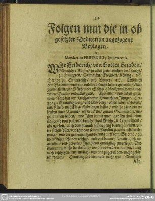 Folgen nun die in ob gesetzter Deduction angezogene Beylagen