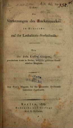 Ueber die Verletzungen des Rückenmarks in Hinsicht auf ihr Lethalitäts-Verhältnis