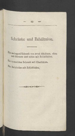 Schränke und Behältnisse.