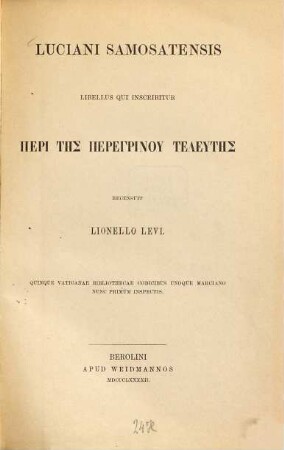 Luciani Samosatensis libellus qui inscribitur Peri tēs Peregrinu teleutēs