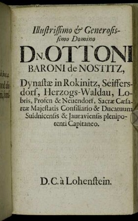 Illustrissimo...Domino Dn. Ottoni Baroni de Nostitz,[...] - Dedicatio.