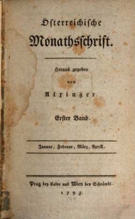 Österreichische Monathsschrift. 1. 1793 = Jan. - Apr.