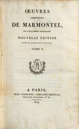 Oeuvres complètes de Marmontel. 10, Mélanges
