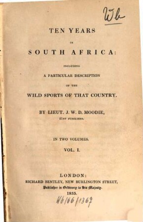 Ten years in South Africa : incliding a particular description of the wild sports of that country ; in two volumes. 1