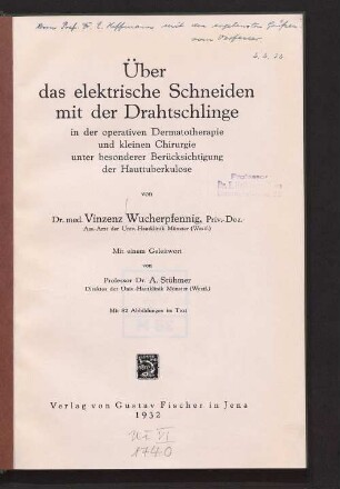 Über das elektrische Schneiden mit der Drahtschlinge in der operativen Dermatotherapie und kleinen Chirurgie unter besonderer Berücksichtigung der Hauttuberkulose