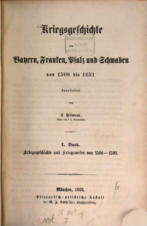 Kriegsgeschichte von Bayern, Franken, Pfalz und Schwaben : von 1347 bis 1506 ; 1506 bis 1651, [4],1. Von 1506 bis 1651 ; Kriegsgeschichte und Kriegswesen von 1506 - 1598