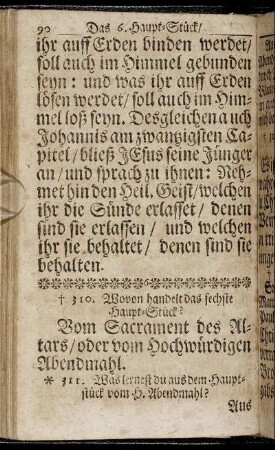 Wovon handelt das sechste Haupt-Stück? Vom Sacrament des Altars / oder vom Hochwürdigen Abendmahl.