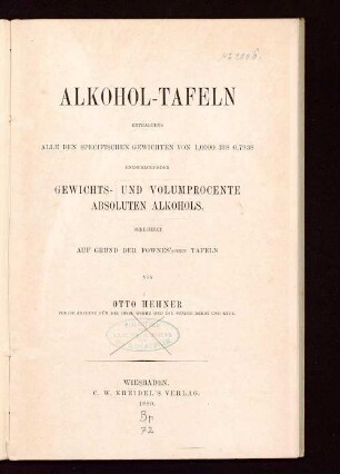 Alkohol-Tafeln : enthaltend alle den specifischen Gewichten von 1,0000 bis 0,7938 entsprechenden Gewichts- und Volumprocente absoluten Alkohols ; berechnet auf Grund der Fownes'schen Tafeln