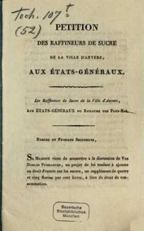 Petition des raffineurs de sucre de la ville d'Anvers, aux États-Généraux : [Anvers, 12 janvier 1819]