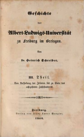 Geschichte der Albert-Ludwigs-Universität zu Freiburg im Breisgau. 3