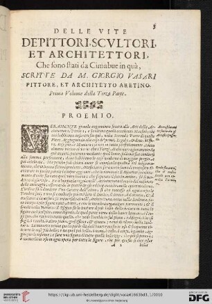 Delle Vite de'Pittori, Scultori et Architettori, Che ſono ſtati da Cimabue in quá, scritte da M. Gorgio Vasari Pittore, et Architetto Aretino. Primo Volume della Terza Parte. Proemio