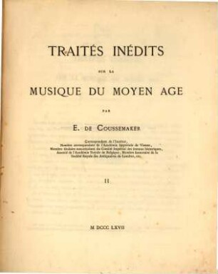 Traités inédits sur la Musique du Moyen Age : par E. de Coussemaker, 2